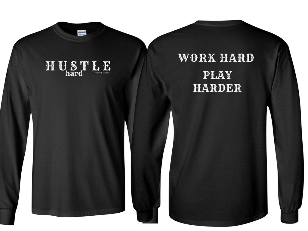 HUSTLE HARD LONG SLEEVE SHIRT